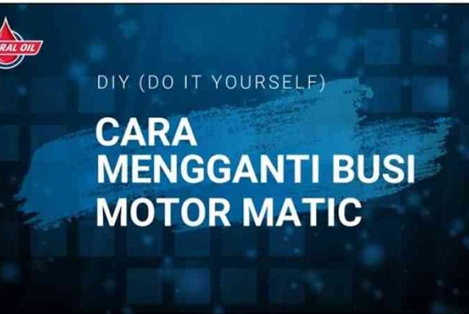 Cara Mudah Ganti Busi Motor Matic