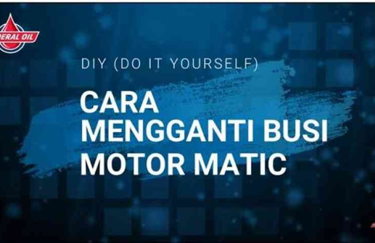 Cara Mudah Ganti Busi Motor Matic