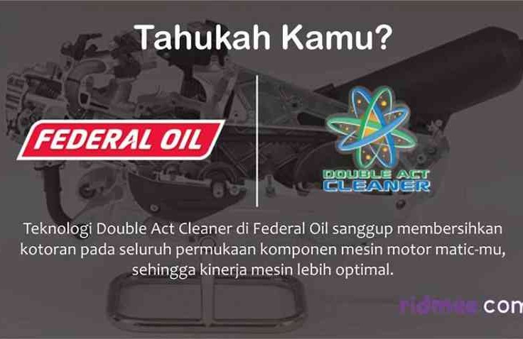 Yuk Fahami Double Act Cleaner Yang Ada di Federal Oil