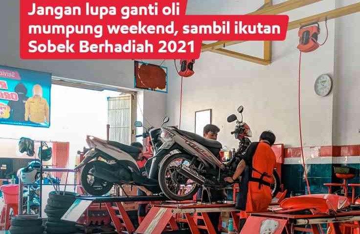 Ganti Oli Saat Weekend, Sekalian Ikut Program Sobek Berhadiah 2021, Masih Banyak Hadiahnya