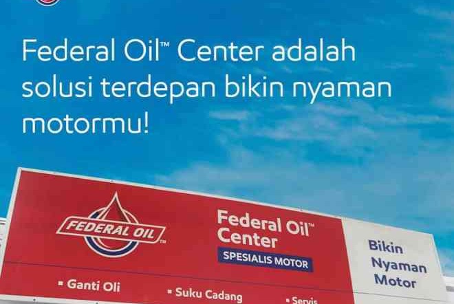 Servis Sepeda Motor di Federal Oil™ Center Pasti Makin Nyaman